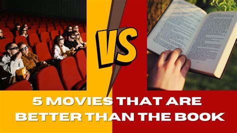 Are movies better than books? A deeper look at the artistry and storytelling