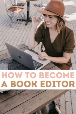 How to Become an Editor for Books: A Journey into the World of Publishing