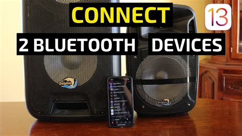 how to play music on 2 bluetooth devices iphone with tips for beginners